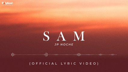 JP Noche - Sam (Official Lyric Video)
