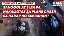 Sanggol at 3 iba pa, nakaligtas sa plane crash sa harap ng simbahan | GMA News Feed