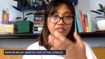 Rappler Recap: Marcos' fate at the Comelec