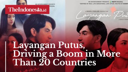 Layangan Putus, Indonesian Series Driving a Boom in More Than 20 Countries
