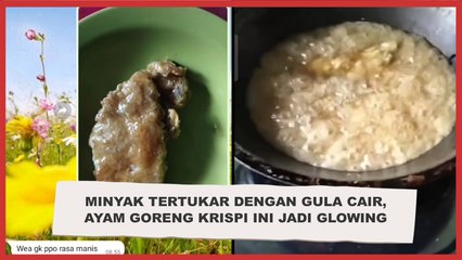 Minyak Malah Tertukar dengan Gula Cair, Wujud Ayam Goreng Krispi Ini Jadi Glowing