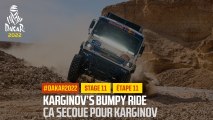 Karginov's bumpy ride / Ca secoue pour Karginov - Étape 11 / Stage 11 - #DAKAR2022
