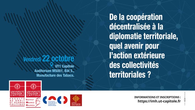 L’action extérieure des outre-mer : une diplomatie démultipliée , Marc Abadie, Ancien directeur du ministère des outre-mer, Président de CDC Biodiversité _IMH - Colloque De la coopération décentralisée à la diplomatie territoriale - 05