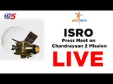 ISRO Press Meet Live on Chandrayaan 2 Mission | ISRO LIVE | TV5 Kannada