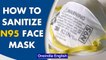 How to reuse your N95 mask without washing| Mask up India | Oneindia News