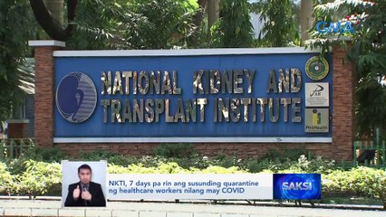NKTI, 7 days pa rin ang susunding quarantine ng healthcare workers nilang may COVID | Saksi