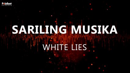 White Lies - Sariling Musika (Official Lyric Video)