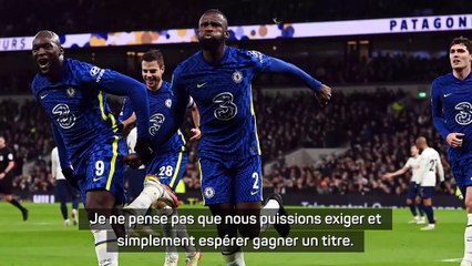 Chelsea - Tuchel : "Notre ambition ? Gagner des finales"