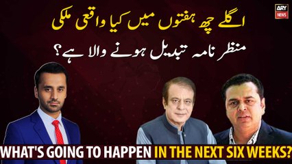 Is the country's situation really going to change in the next six weeks?