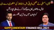NA passes Finance Supplementary Bill 2021, Sabir Shakir's Analysis...