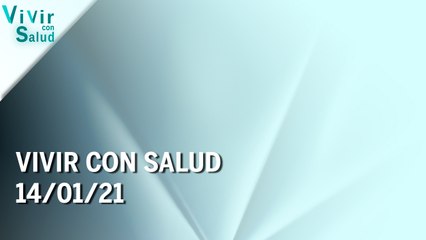 Vivir con salud | 14/01/22 | Programa Completo