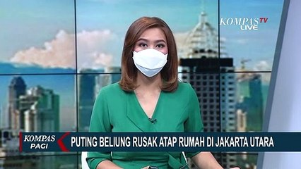 Jakarta Utara di Terjang Puting Beliung, Akibatnya 3 Rumah Warga Alami Kerusakan