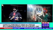 Una persona resulta herida en atentado en la comunidad de Buenavista de Olanchito