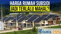 Harga Rumah Subsidi Naik 7%, Jadi Mahal?