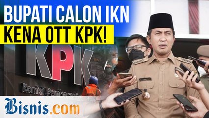 Lagi, KPK OTT Bupati Penajam Paser Utara!