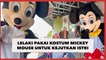 11 Bulan LDR, Lelaki Pakai Kostum Mickey Mouse untuk Kejutkan Istri