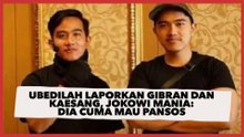 Ubedilah Laporkan Gibran dan Kaesang ke KPK, Jokowi Mania: Dia Cuma Mau Pansos