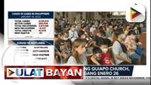 Temporary closure ng Quiapo Church, pinalawig hanggang Enero 26; Mga aktibidad sa taunang SINULOG festival sa Cebu, kinansela