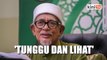 PRN Johor: PAS akan bertanding, tapi caranya 'tunggu dan lihat' - Hadi