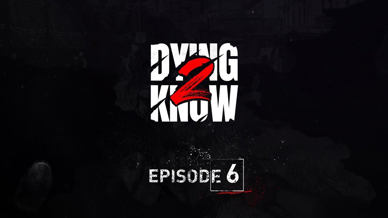 Dying Light 2: Stay Human - Todo sobre Dying Light 2 ~ Episodio 6