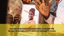 Nakuru Human rights defenders condemn the killing of woman activist Elizabeth Ekaru