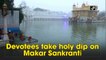 Devotees take holy dip on Makar Sankranti