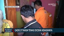 Gadis 21 Tahun Tewas Dicekik Kekasihnya di Dalam Kamar