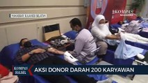 Peduli Sesama 200 Karyawan Donorkan Darah