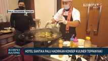 Hotel Santika Palu Hadirkan Konsep Kuliner Teppanyaki