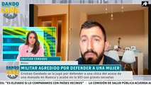 Héroes silenciados: el militar agredido por defender a una mujer de la 'manada' de Huesca