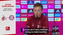 'Bayern don't have unlimited oil money for transfers' - Nagelsmann