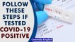 What to do if tested positive for Covid-19 virus | Home Quarantine | Self Isolation | Oneindia News