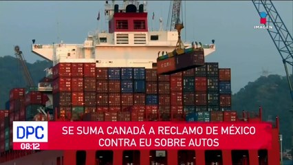 Canadá se suma a reclamo de México contra EU sobre autos