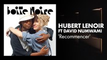 Hubert Lenoir ft David Numwami | Boite Noire