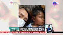 Payo ni Iya Villania sa mga gaya ng pamilya nilang lumalaban kontra COVID... | SONA