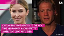 Kaitlyn Bristowe Reacts to ‘Bachelorette’ Ex Clint Arlis’ Death