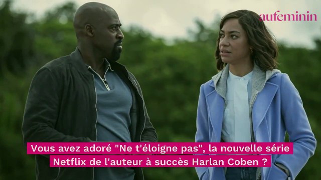 Netflix : 3 séries à regarder ce weekend si vous avez aimé Ne t'éloigne pas