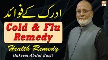 Adrak Ke Fawaid - Cold & Flu  Remedy - Hakeem Abdul Basit - Health Tips