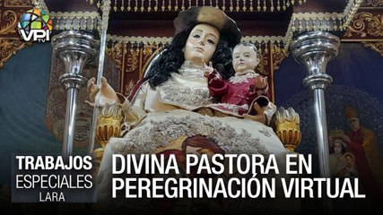 Divina Pastora en peregrinación virtual - Especiales VPItv