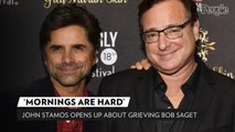 John Stamos Says 'Mornings Are Hard' as He Grieves Bob Saget: 'I Miss Getting a Text from Him'