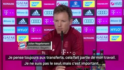 Transferts - Nagelsmann : "Nous n'avons pas de source de petrole au Bayern"