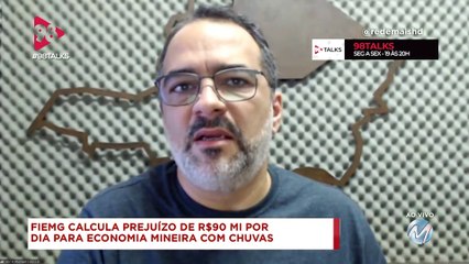 98 Talks | Fiemg calcula prejuízo para a economia de MG com chuvas