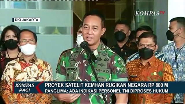 Kasus Proyek Satelit Kemhan, Panglima TNI: Ada Indikasi Personel TNI Diproses Hukum!