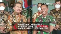Panglima TNI Andika Perkasa Ungkap ada Indikasi Awal Prajurit TNI Terlibat Proyek Satelit Kemhan