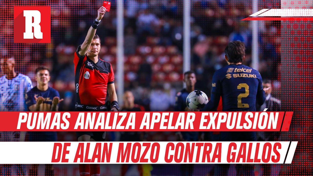 Pumas Analiza apelará expulsión de Alan Mozo contra Gallos