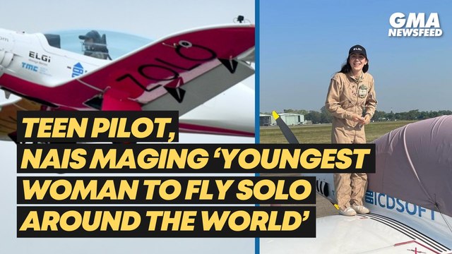 Teen pilot, nais maging ‘youngest woman to fly solo around the world’ | GMA News Feed