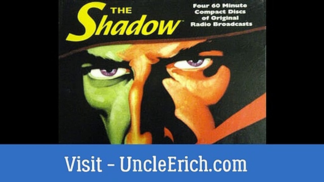 Uncle Erich Presents - The Shadow (Radio Show) -  "The Death Triangle" (1937) - Radio Show
