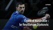 Open d’Australie : le feuilleton Djokovic