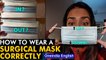 Wearing a surgical mask correctly | Which fold goes outside? Watch | Oneindia News