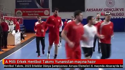 A Milli Erkek Hentbol Takımı Yunanistan maçına hazır